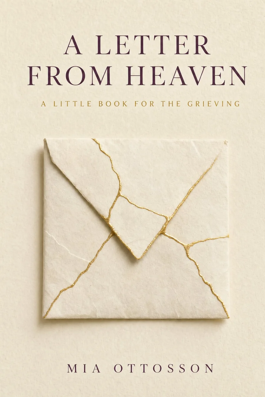 A Letter from Heaven — book cover: an ivory envelope mended with seams of gold, kintsugi style